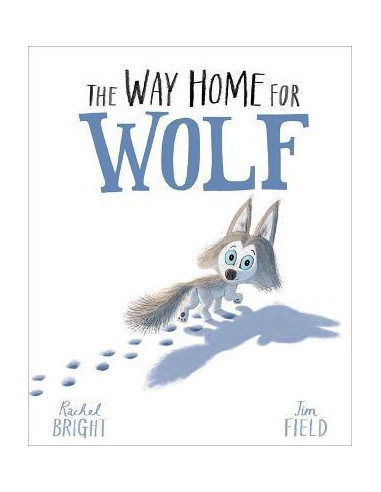 Bright, R: Way Home for Wolf