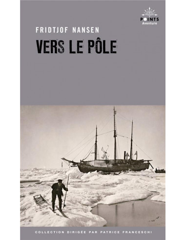 Vers le pole - Fridtjof Nansen