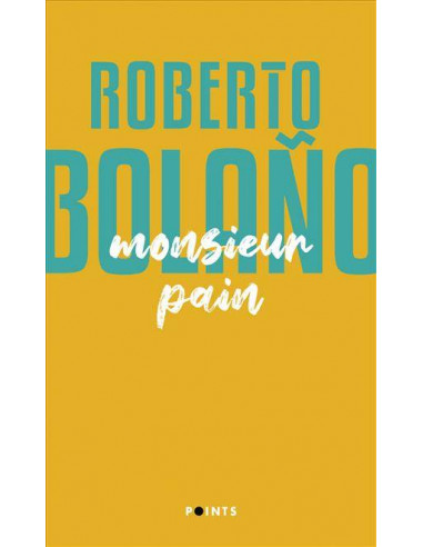 Monsieur Pain - Bolaño Roberto